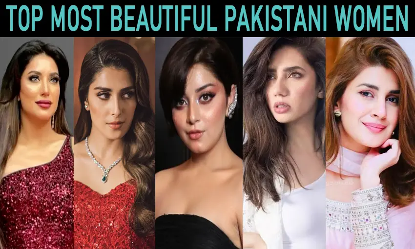 Top Most Beautiful Pakistani Women